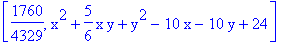 [1760/4329, x^2+5/6*x*y+y^2-10*x-10*y+24]